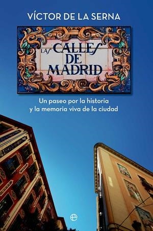 LAS CALLES DE MADRID | 9788410943476 | DE LA SERNA, VÍCTOR | Llibreria L'Odissea - Libreria Online de Vilafranca del Penedès - Comprar libros