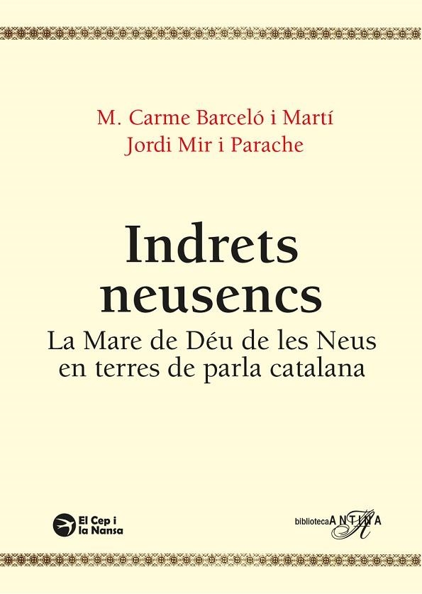 INDRETS NEUSENCS. ADVOCACIÓ DE LA MARE DE DÉU DE LES NEUS EN TERRES CATALANES | 9791387876180 | BARCELÓ I MARTÍ, CARME/MIR I PARACHE, JORDI | Llibreria L'Odissea - Libreria Online de Vilafranca del Penedès - Comprar libros