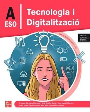TECNOLOGIA I DIGITALITZACIÓ A ESO | 9788448648541 | GARÓFANO MONTORO,FRANCESC/REGALÉS,JORDI/ABADAL,ENRIC/MIRÓ MIRÓ,JOSEPA/VILLAR COLOMÉ,JORDI | Llibreria Online de Vilafranca del Penedès | Comprar llibres en català