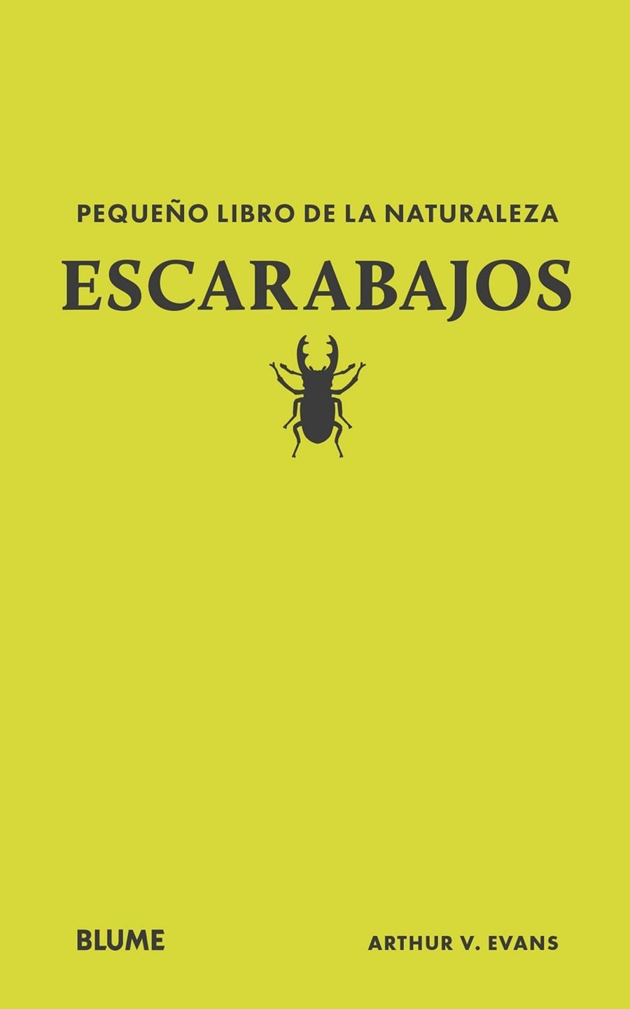 PEQUEÑO LIBRO DE LA NATURALEZA. ESCARABAJOS | 9788410268739 | EVANS, ARTHUR V | Llibreria Online de Vilafranca del Penedès | Comprar llibres en català