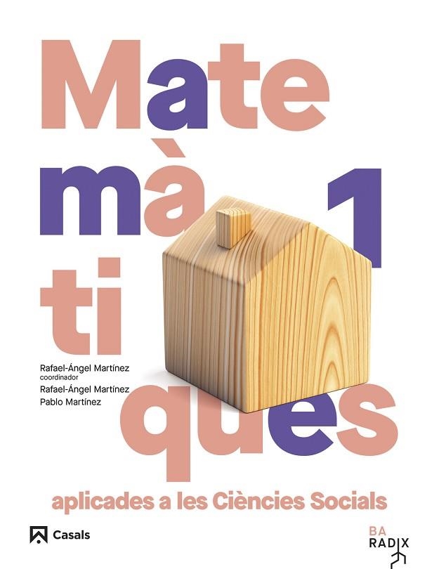 MATEMÀTIQUES APLICADES A LES CIÈNCIES SOCIALS 1 BATXILLERAT RADIX | 9788421883822 | MARTÍNEZ CASADO, RAFAEL ÁNGEL/MARTÍNEZ PEREA, PABLO | Llibreria Online de Vilafranca del Penedès | Comprar llibres en català