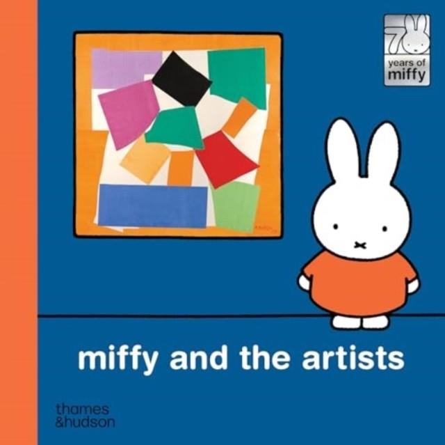 MIFFY AND THE ARTISTS | 9780500653784 | DICK, BRUNA | Llibreria Online de Vilafranca del Penedès | Comprar llibres en català