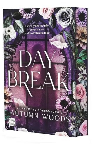 UNIVERSIDAD SORROWSONG 2. DAYBREAK | 9788408324485 | AUTUMN WOODS | Llibreria L'Odissea - Libreria Online de Vilafranca del Penedès - Comprar libros