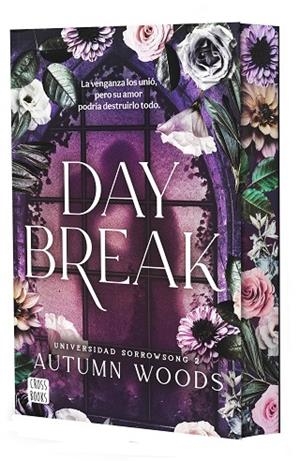 UNIVERSIDAD SORROWSONG 2. DAYBREAK | 9788408324485 | AUTUMN WOODS | Llibreria L'Odissea - Libreria Online de Vilafranca del Penedès - Comprar libros