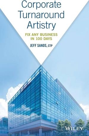 CORPORATE TURNAROUND ARTISTRY | 9781119539988 | SANDS, JEFF | Llibreria Online de Vilafranca del Penedès | Comprar llibres en català