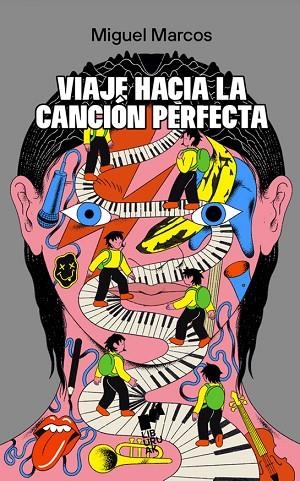 VIAJE HACIA LA CANCIÓN PERFECTA | 9788419234346 | MARCOS, MIGUEL | Llibreria Online de Vilafranca del Penedès | Comprar llibres en català