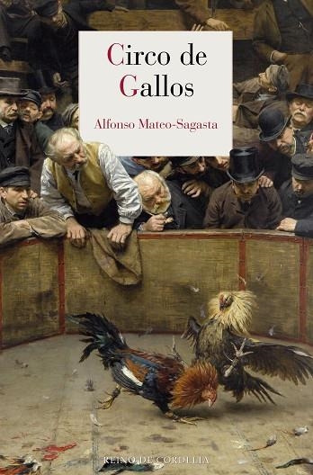 CIRCO DE GALLOS | 9791387599522 | MATEO-SAGASTA, ALFONSO | Llibreria Online de Vilafranca del Penedès | Comprar llibres en català