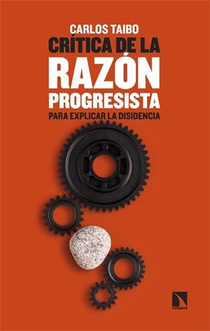 CRÍTICA DE LA RAZÓN PROGRESISTA | 9788410676541 | TAIBO, CARLOS | Llibreria L'Odissea - Libreria Online de Vilafranca del Penedès - Comprar libros