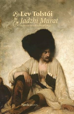 JADZHI MURAT (NÓRDICA CLÁSICOS) | 9791388306235 | TOLSTÓI, LEV | Llibreria L'Odissea - Libreria Online de Vilafranca del Penedès - Comprar libros