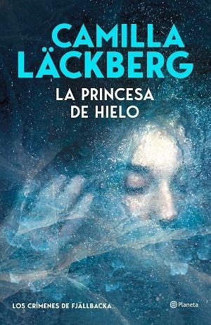 LA PRINCESA DE HIELO (LOS CRÍMENES DE FJÄLLBACKA) | 9788408325550 | LÄCKBERG, CAMILLA | Llibreria Online de Vilafranca del Penedès | Comprar llibres en català