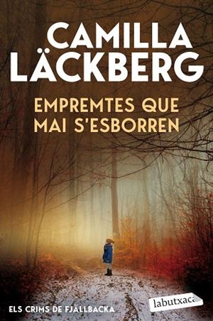EMPREMTES QUE MAI S'ESBORREN (ELS CRIMS DE FJÄLLBACKA) | 9791387802820 | LÄCKBERG, CAMILLA | Llibreria L'Odissea - Libreria Online de Vilafranca del Penedès - Comprar libros
