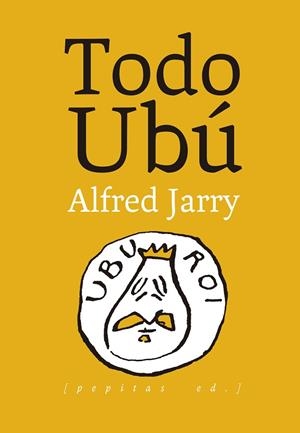 TODO UBÚ | 9788410476400 | JARRY, ALFRED | Llibreria Online de Vilafranca del Penedès | Comprar llibres en català