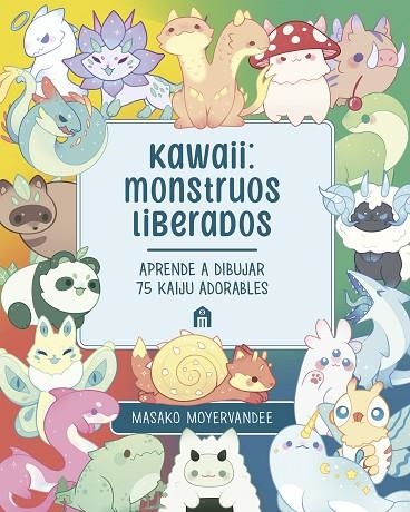 KAWAII MONSTRUOS LIBERADOS | 9791259577528 | MOYERVANDEE, MASAKO | Llibreria Online de Vilafranca del Penedès | Comprar llibres en català