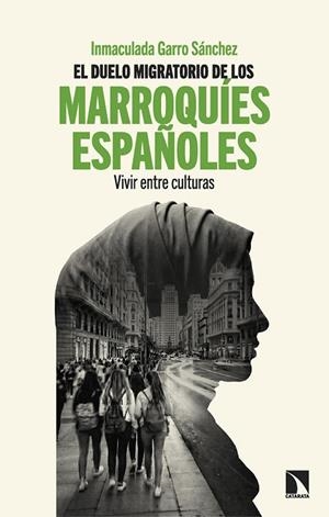 EL DUELO MIGRATORIO DE LOS MARROQUÍES ESPAÑOLES | 9788410676572 | GARRO SÁNCHEZ, INMACULADA | Llibreria Online de Vilafranca del Penedès | Comprar llibres en català