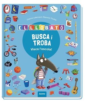 BUSCA I TROBA LLOBATÓ. VISCA L’ESCOLA! | 9791039583374 | LALLEMAND, ORIANNE/THUILLIER, ÉLÉONORE | Llibreria Online de Vilafranca del Penedès | Comprar llibres en català