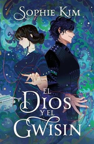 EL DIOS Y EL GWISIN (EL HILO DEL DESTINO 2) | 9788401039256 | KIM, SOPHIE | Llibreria Online de Vilafranca del Penedès | Comprar llibres en català