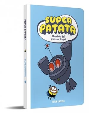 SUPERPATATA 5 - ELS ROBOTS DEL PROFESSOR CARGOL (NOVA EDICIÓ) | 9788448874636 | LAPERLA, ARTUR | Llibreria Online de Vilafranca del Penedès | Comprar llibres en català
