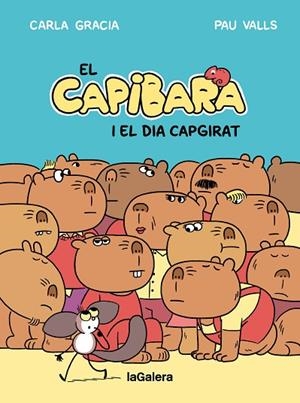 EL CAPIBARA I EL DIA CAPGIRAT | 9788424677794 | GRACIA MERCADÉ, CARLA | Llibreria L'Odissea - Libreria Online de Vilafranca del Penedès - Comprar libros