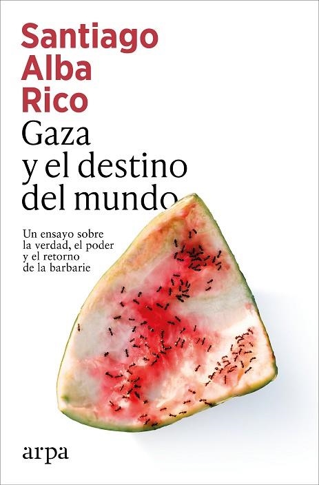 GAZA Y EL DESTINO DEL MUNDO | 9791387833398 | ALBA RICO, SANTIAGO | Llibreria Online de Vilafranca del Penedès | Comprar llibres en català