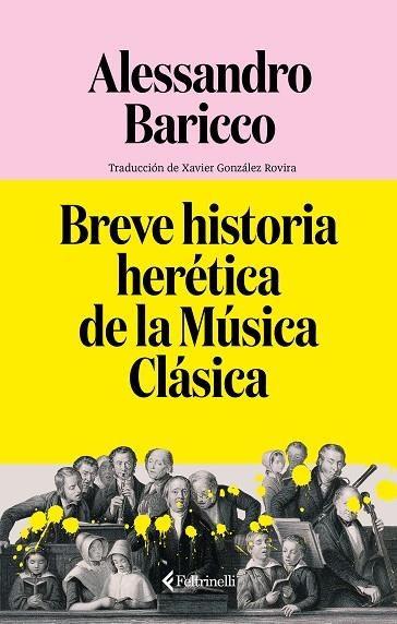 BREVE HISTORIA HERÉTICA DE LA MÚSICA CLÁSICA | 9791388111044 | BARICCO, ALESSANDRO | Llibreria L'Odissea - Libreria Online de Vilafranca del Penedès - Comprar libros