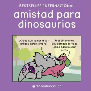 AMISTAD PARA DINOSAURIOS | 9791388220180 | @DINOSAURCOUCH | Llibreria L'Odissea - Libreria Online de Vilafranca del Penedès - Comprar libros