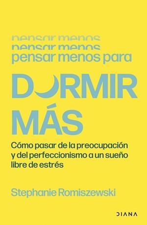 PENSAR MENOS PARA DORMIR MÁS | 9788411193573 | ROMISZEWSKI, STEPHANIE | Llibreria Online de Vilafranca del Penedès | Comprar llibres en català