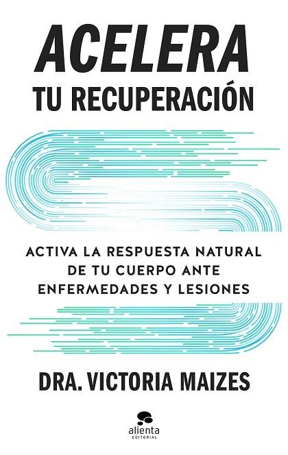 ACELERA TU RECUPERACIÓN | 9788413445410 | MAIZES, VICTORIA | Llibreria Online de Vilafranca del Penedès | Comprar llibres en català