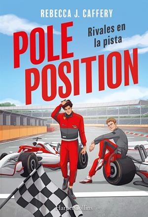POLE POSITION. RIVALES EN LA PISTA | 9788410647718 | CAFFERY, REBECCA J. | Llibreria L'Odissea - Libreria Online de Vilafranca del Penedès - Comprar libros