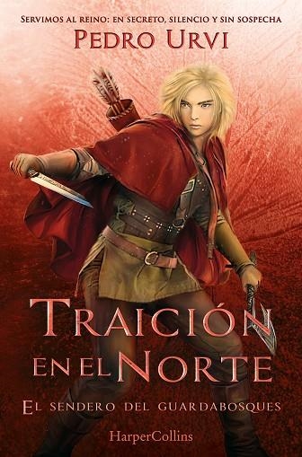 TRAICIÓN EN EL NORTE: (EL SENDERO DEL GUARDABOSQUES, LIBRO 4) | 9788410648920 | URVI, PEDRO | Llibreria L'Odissea - Libreria Online de Vilafranca del Penedès - Comprar libros