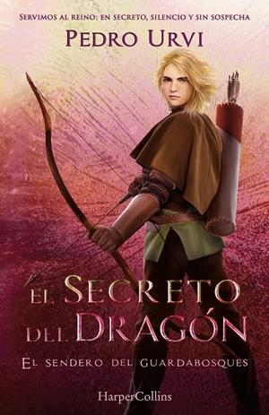 EL SECRETO DEL DRAGÓN: (EL SENDERO DEL GUARDABOSQUES, LIBRO 17) | 9788410646360 | URVI, PEDRO | Llibreria L'Odissea - Libreria Online de Vilafranca del Penedès - Comprar libros