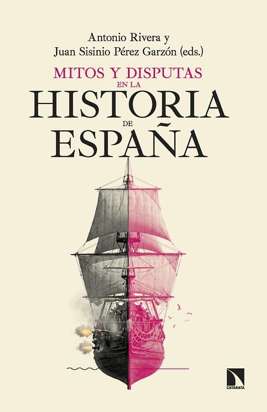 MITOS Y DISPUTAS EN LA HISTORIA DE ESPAÑA | 9788410676480 | RIVERA, ANTONIO/PÉREZ GARZÓN, JUAN SISINIO | Llibreria Online de Vilafranca del Penedès | Comprar llibres en català