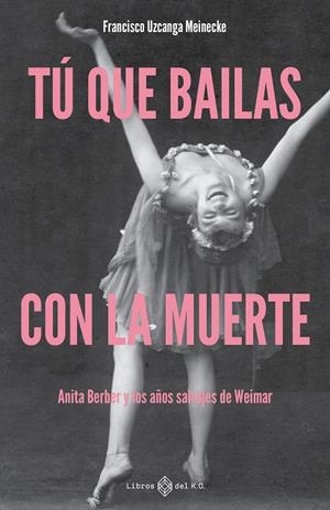 TÚ QUE BAILAS CON LA MUERTE | 9791387839468 | UZCANGA MEINECKE, FRANCISCO | Llibreria Online de Vilafranca del Penedès | Comprar llibres en català