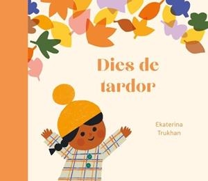 DIES DE TARDOR | 9788419262974 | TRUKHAN, EKATERINA | Llibreria Online de Vilafranca del Penedès | Comprar llibres en català