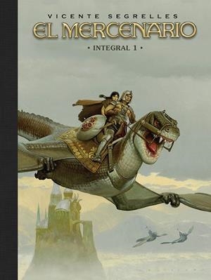 EL MERCENARIO. INTEGRAL 01 | 9788467982015 | VICENTE SEGRELLES | Llibreria Online de Vilafranca del Penedès | Comprar llibres en català