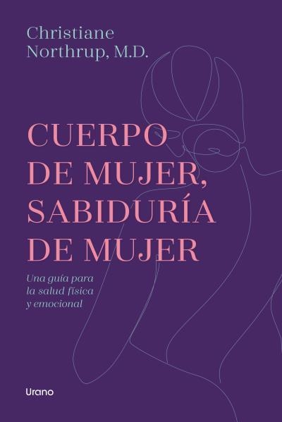 CUERPO DE MUJER, SABIDURÍA DE MUJER | 9788417694319 | NORTHRUP, CHRISTIANE | Llibreria Online de Vilafranca del Penedès | Comprar llibres en català