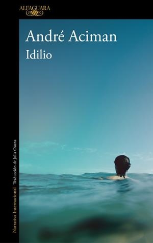 IDILIO | 9788420476902 | ACIMAN, ANDRÉ | Llibreria Online de Vilafranca del Penedès | Comprar llibres en català