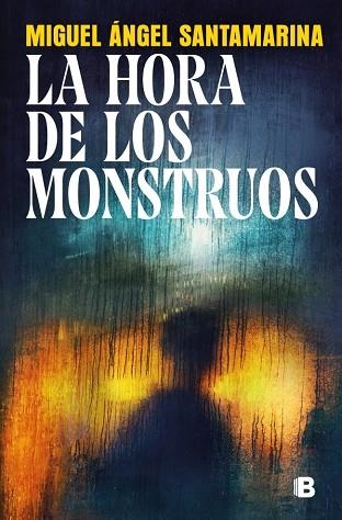 LA HORA DE LOS MONSTRUOS | 9788466685177 | SANTAMARINA, MIGUEL ÁNGEL | Llibreria Online de Vilafranca del Penedès | Comprar llibres en català