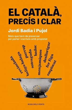EL CATALÀ, PRECÍS I CLAR | 9788419756077 | BADIA I PUJOL, JORDI | Llibreria Online de Vilafranca del Penedès | Comprar llibres en català