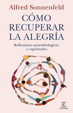 CÓMO RECUPERAR LA ALEGRÍA | 9788467082814 | SONNENFELD, ALFRED | Llibreria Online de Vilafranca del Penedès | Comprar llibres en català