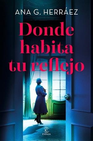 DONDE HABITA TU REFLEJO | 9788467082982 | G. HERRÁEZ, ANA | Llibreria Online de Vilafranca del Penedès | Comprar llibres en català