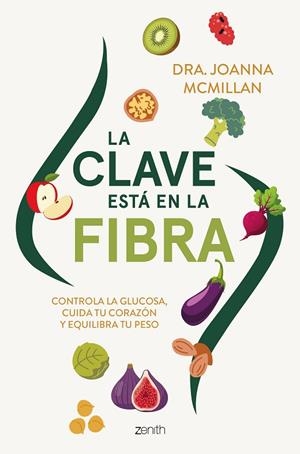 LA CLAVE ESTÁ EN LA FIBRA | 9788408324140 | DRA. JOANNA MCMILLAN | Llibreria Online de Vilafranca del Penedès | Comprar llibres en català