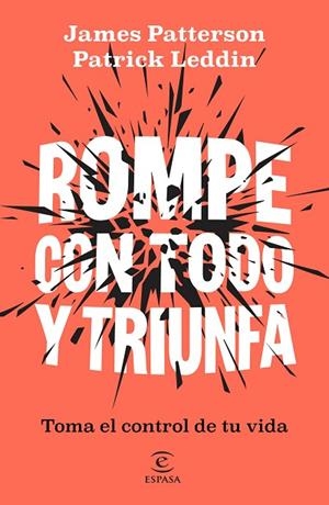 ROMPE CON TODO Y TRIUNFA | 9788467083392 | PATTERSON, JAMES/LEDDIN, PATRICK | Llibreria Online de Vilafranca del Penedès | Comprar llibres en català