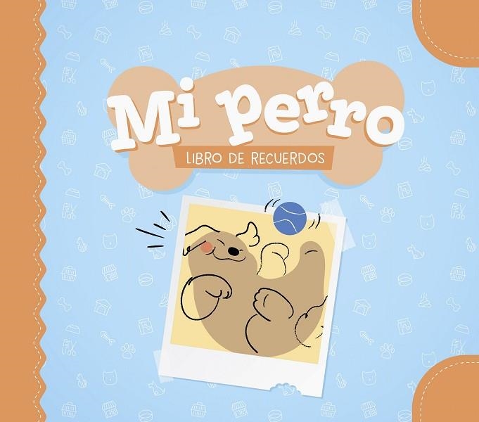 MI PERRO. LIBRO DE RECUERDOS | 9788408325314 | VARIOS AUTORES | Llibreria L'Odissea - Libreria Online de Vilafranca del Penedès - Comprar libros