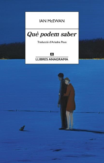 QUÈ PODEM SABER | 9788433950840 | MCEWAN, IAN | Llibreria Online de Vilafranca del Penedès | Comprar llibres en català