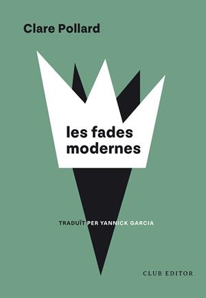 LES FADES MODERNES | 9788473294973 | POLLARD, CLARE | Llibreria L'Odissea - Libreria Online de Vilafranca del Penedès - Comprar libros