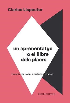 UN APRENENTATGE O EL LLIBRE DELS PLAERS | 9788473295130 | LISPECTOR, CLARICE | Llibreria L'Odissea - Libreria Online de Vilafranca del Penedès - Comprar libros