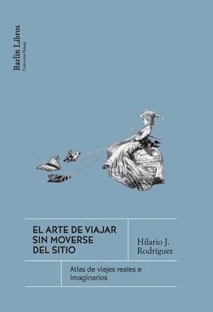 EL ARTE DE VIAJAR SIN MOVERSE DEL SITIO | 9791387687229 | RODRÍGUEZ, HILARIO J. | Llibreria L'Odissea - Libreria Online de Vilafranca del Penedès - Comprar libros