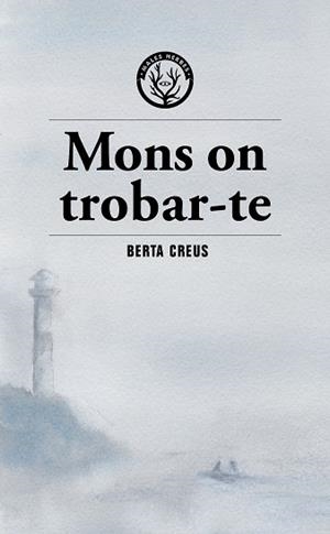 MONS ON TROBAR-TE | 9791399156973 | CREUS, BERTA | Llibreria Online de Vilafranca del Penedès | Comprar llibres en català