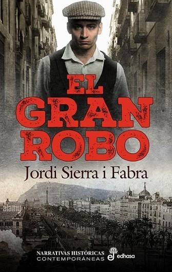 EL GRAN ROBO | 9788435065665 | SIERRA I FABRA, JORDI | Llibreria Online de Vilafranca del Penedès | Comprar llibres en català
