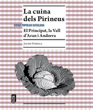 LA CUINA DELS PIRINEUS | 9791399023954 | FÀBREGA I COLOM, JAUME | Llibreria Online de Vilafranca del Penedès | Comprar llibres en català